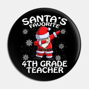 Santas Favorite 4Th Grade Teacher Christmas Pin