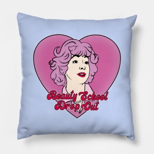 Beauty School Drop Out Pillow