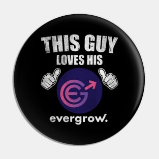 This Guy Loves His Evergrow EGC Coin Valentine Crypto Token Cryptocurrency Blockchain Wallet Birthday Gift For Men Women Kids Pin