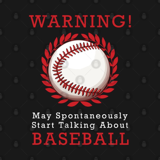 Warning May Spontaneously Start Talking About Baseball by PaulJus