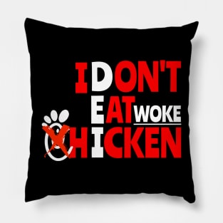 I don't eat Woke Chicken Pillow