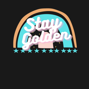 Stay Golden T-Shirt