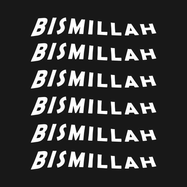 Bismillah by Hason3Clothing