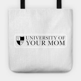 University of Your Mom Tote