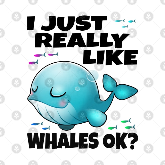 I Just Really Like Whales Ok? by PnJ