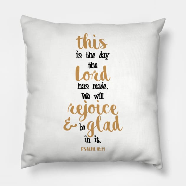 Psalm 118:24 Bible Verse Cute Hand Writing Pillow by JakeRhodes