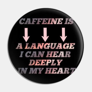 Caffeine addict Pin