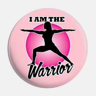 I am the warrior Pin