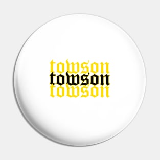 Towson University gothic lettering Pin