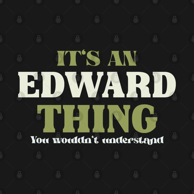 It's an Edward Thing You Wouldn't Understand by Insert Name Here