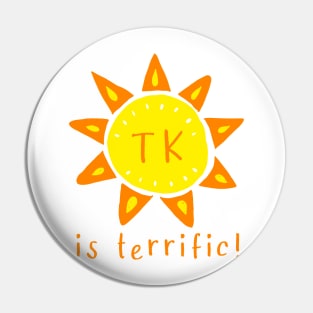 TK is terrific - transitional kindergarten Pin