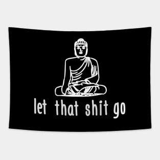 Let that shit go (black) Tapestry