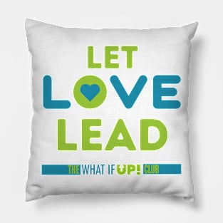 Let Love Lead Pillow