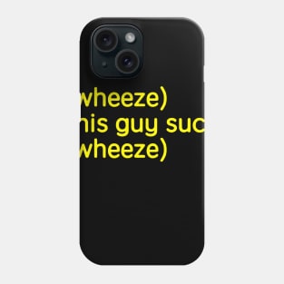 this guy sucks Phone Case