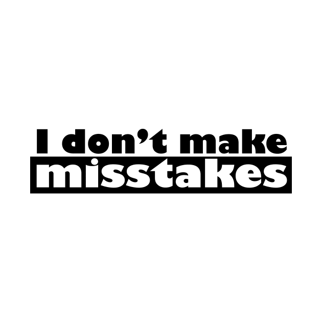 Irony I Don't Make Mistakes by NorseTech