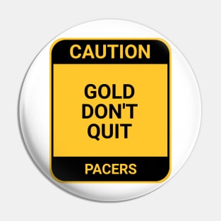 GOLD DON'T QUIT Pin