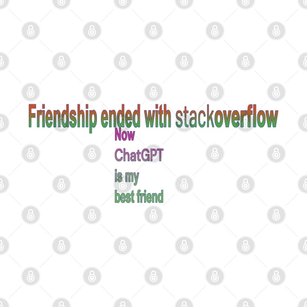 Friendship ended with stackoverflow, now chatGPT is my best friend by DesignerPropo