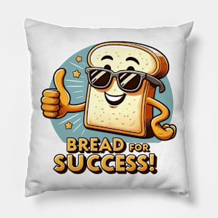 Bread For Success Pillow