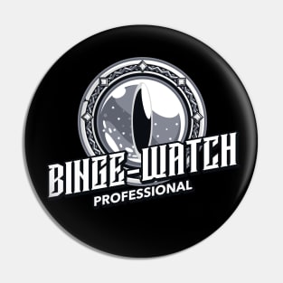 Binge-Watch Professional Pin