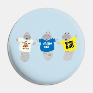 Three Manatees in Novelty Tees Pin