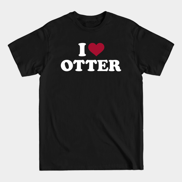 Discover I love otter - Otter - T-Shirt