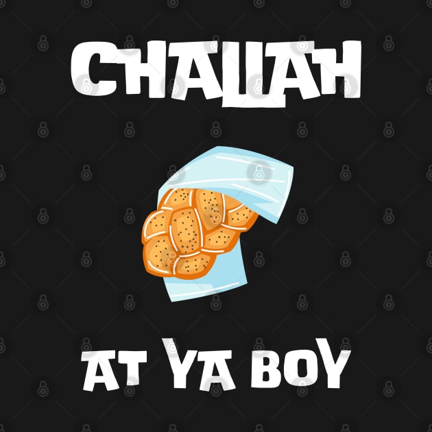 challah at ya boy 2023 hanukkah holiday gift - challah meme parody  traditional hanukah bread challah puns for celebrate hanukkah by vaporgraphic