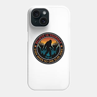 Funny Bigfoot Believers Cute Sasquatch Gift Phone Case