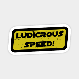 Ludicrous Speed, Go! Magnet