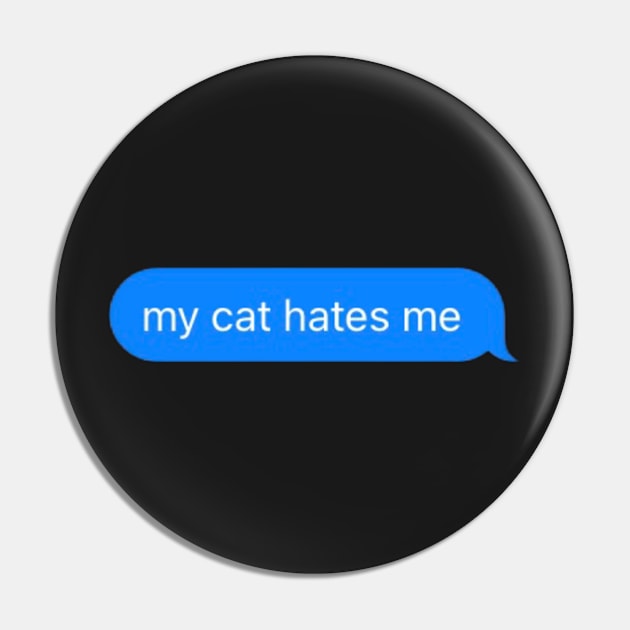 my cat hates me message Pin by mcmetz