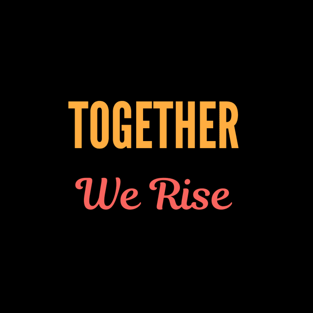 Together We Rise by GRiker