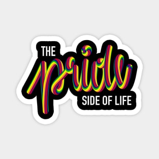 Rainbow handlettering the pride side of life Magnet