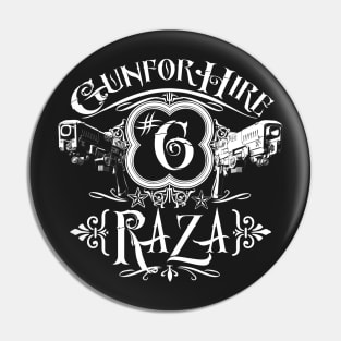 Raza Gun For Hire #6 Pin