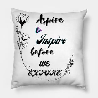 Aspire to Inspire Pillow