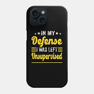 In My Defense I Was Left Unsupervised | Funny Retro Vintage Phone Case