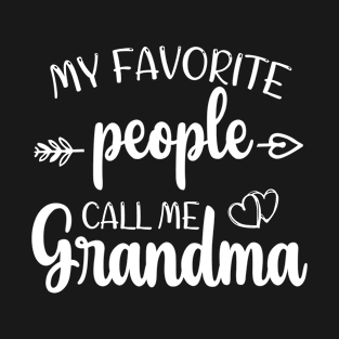 My Favorite People Call Me Grandma T-Shirt