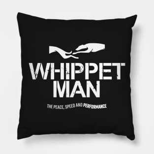 WHIPPET MAN FOR WHIPPET LOVERS Pillow