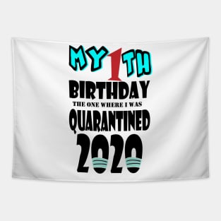 My 1th Birthday The One Where I Was Quarantined 2020 Tapestry