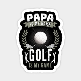 Papa Is My Name Golf is My Game Funny Golfer Dad Magnet