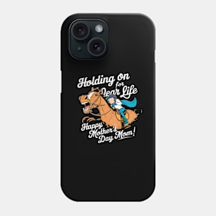 Holding on for dear life Happy mother's day MOM | Mother's day | MOM lover gifts Phone Case