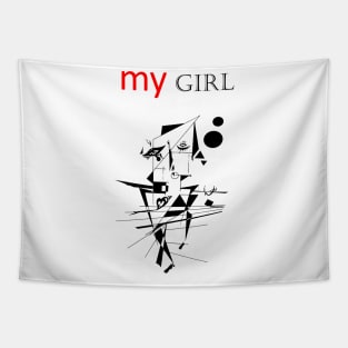 My girl humor tee Tapestry