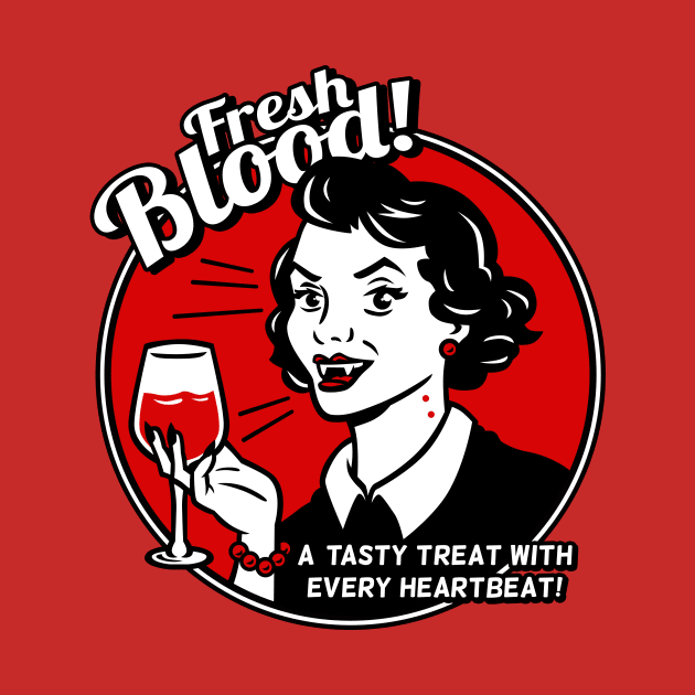 Fresh Blood! by blairjcampbell