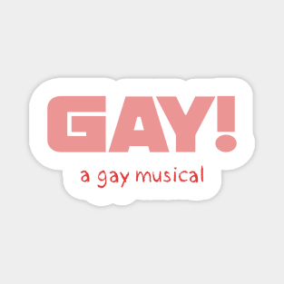 GAY! A gay musical - The IT Crowd Magnet