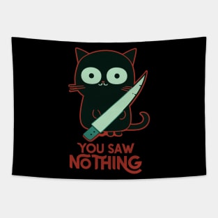 You Saw Nothing Funny Macabre Cat Tapestry