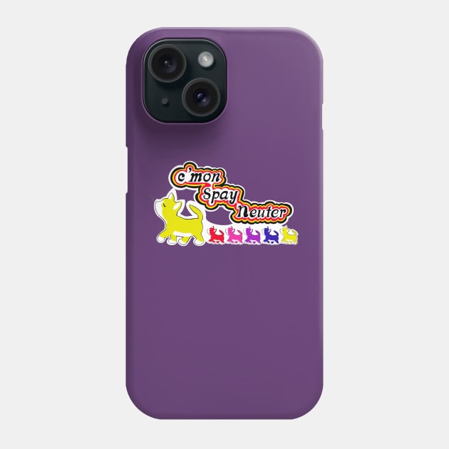 C'mon Spay Neuter Phone Case by TAP4242