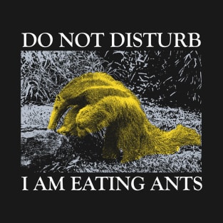 ANTEATER Do not Disturb T-Shirt