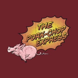 Pork-Chop Express (Distressed) T-Shirt