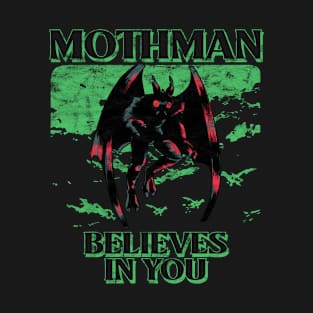 Distressed Mothman Believes in you Halloween T-Shirt