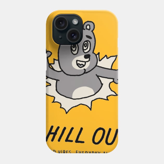 Chill Out Phone Case by imprintinginc