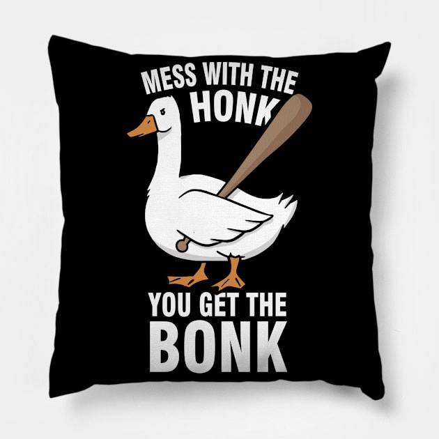 Goose Meme - Mess With The Honk You Get The Bonk Pillow by Tobias Store