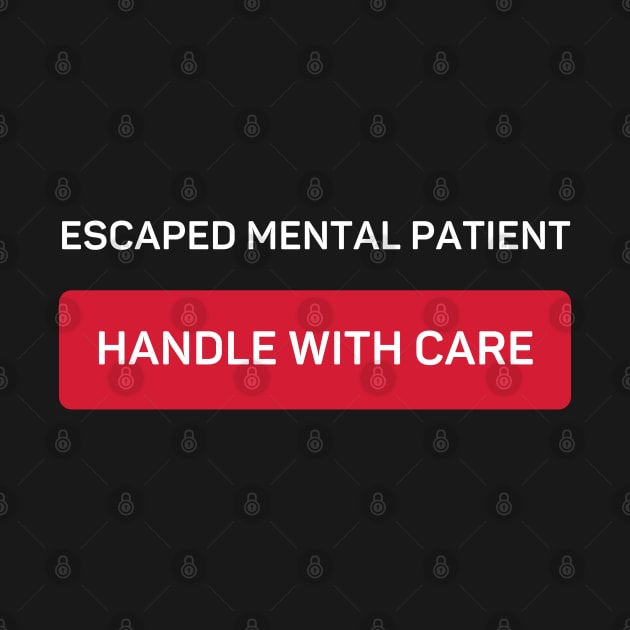 Escaped Mental Patient - Handle With Care by Daz Art & Designs